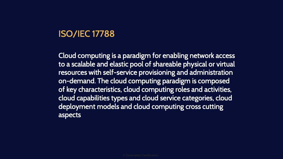 ISO definition of what cloud really is - Destination Certification
