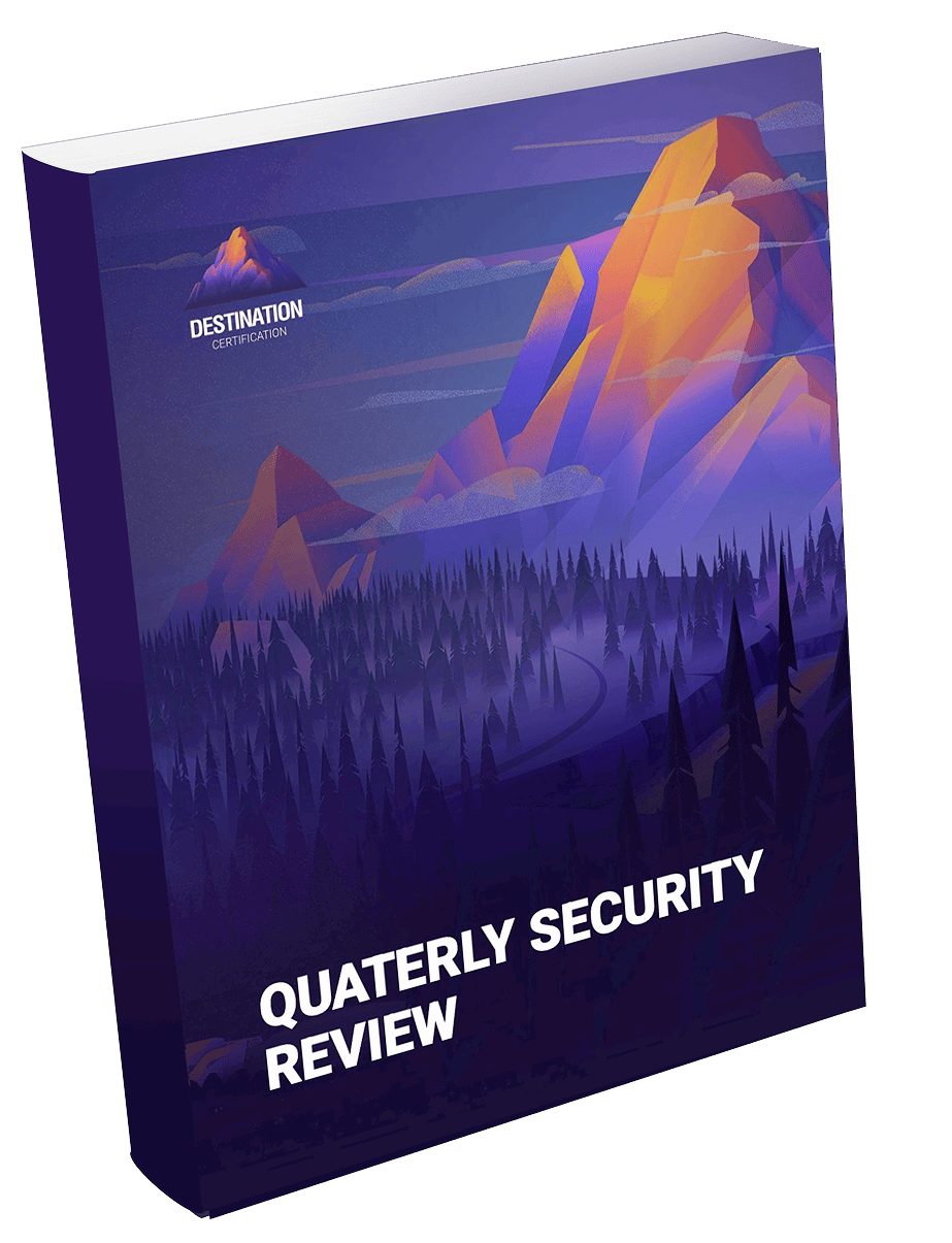 Image of Quaterly Security Review - Destination Certification